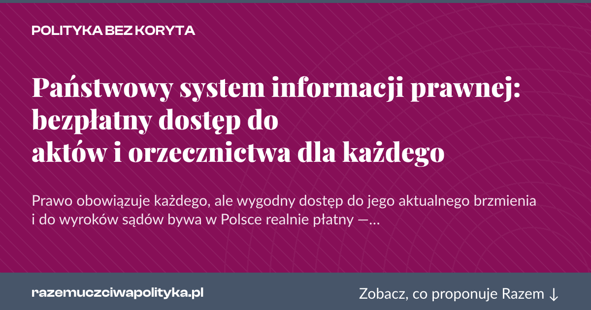 Karta social do udostępnienia: Państwowy system informacji prawnej: bezpłatny dostęp do aktów i orzecznictwa dla każdego