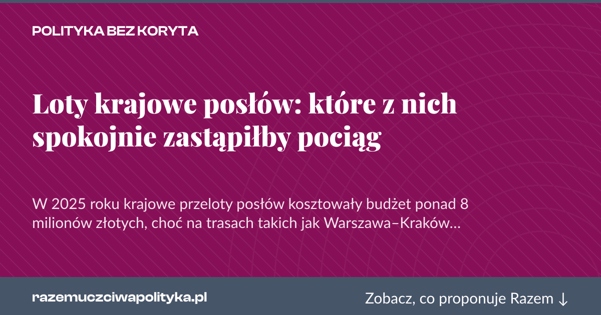 Karta social do udostępnienia: Loty krajowe posłów: które z nich spokojnie zastąpiłby pociąg